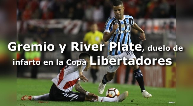 Gremio y River Plate, duelo de infarto en semifinales de la Copa Libertadores