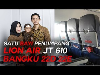 Kisah Haru Satu Bayi Penumpang Jatuhnya Lion Air JT 610 Duduk di Bangku 22D 22E