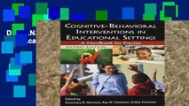 D.O.W.N.L.O.A.D [P.D.F] Cognitive-Behavioral Interventions in Educational Settings: A Handbook for