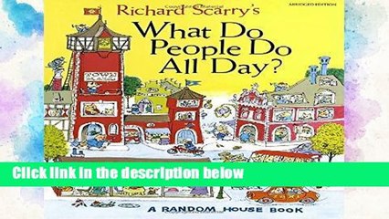 D.O.W.N.L.O.A.D [P.D.F] Richard Scarry s What Do People Do All Day? [E.P.U.B]