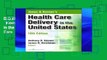D.O.W.N.L.O.A.D [P.D.F] Jonas   Kovner s Health Care Delivery in the United States (Health Care
