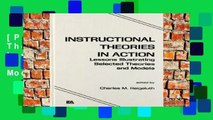 [P.D.F] Instructional Theories in Action: Lessons Illustrating Selected Theories and Models by