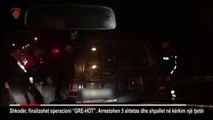 Report TV - Policia aksione në Shkodër, arrestohen 5 persona për trafikim të qënieve njerzore