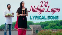 Dil Nahiyo Lagna with Lyrics | New Song | Kamal Khan | Harish Verma, Priyanka Mehta | Krazzy Tabbar