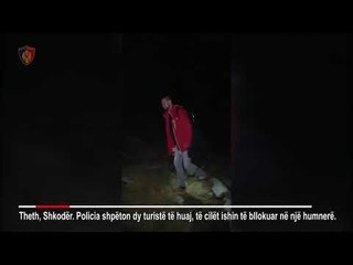 Report TV - Pa ujë e ushqim, policia gjen pas 8 orësh në Theth dy turistët e humbur