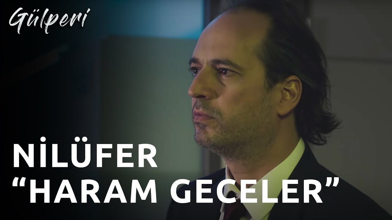Gülperi | 7.Bölüm - Nilüfer - Haram Geceler