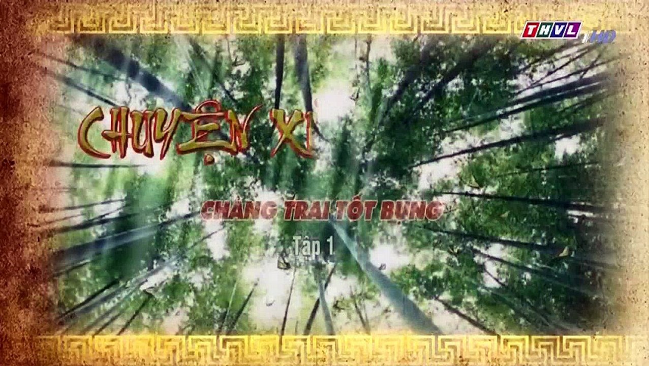 Chàng Trai Tốt Bụng Tập 1 - Ngày 30/10/2018 - Chuyện Xưa Tích Cũ THVL1 - Chang Trai Tot Bung Phan 1 - Chang Trai Tot Bung Tap 2