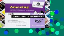[P.D.F] Amazing Theme-based ESL Worksheets for Beginners. Theme: Health and Medicine [E.P.U.B]
