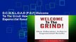 D.O.W.N.L.O.A.D [P.D.F] Welcome To The Grind: How Educators Achieve Exponential Results [P.D.F]