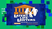 F.R.E.E [D.O.W.N.L.O.A.D] Later-in-Life Lawyers (2nd Ed.): Tips for the Non-Traditional Law