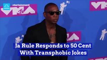 Ja Rule Responds to 50 Cent With Transphobic Jokes