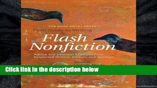 F.R.E.E [D.O.W.N.L.O.A.D] The Rose Metal Press Field Guide to Writing Flash Nonfiction: Advice and