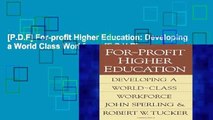[P.D.F] For-profit Higher Education: Developing a World Class Workforce [E.P.U.B]