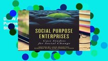 D.O.W.N.L.O.A.D [P.D.F] Social Purpose Enterprises: Case Studies for Social Change