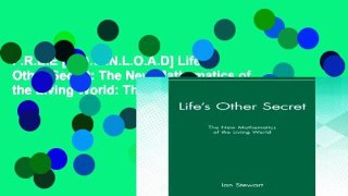 F.R.E.E [D.O.W.N.L.O.A.D] Life s Other Secret: The New Mathematics of the Living World: The New