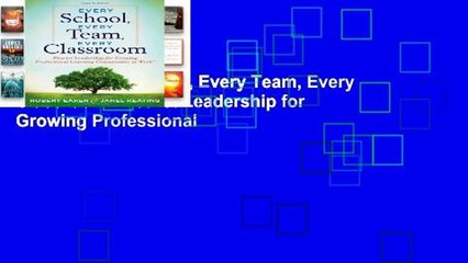 [P.D.F] Every School, Every Team, Every Classroom: District Leadership for Growing Professional