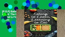 [P.D.F] Eating to Learn, Learning to Eat: The Origins of School Lunch in the United States