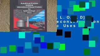 F.R.E.E [D.O.W.N.L.O.A.D] Radiation Dose Reconstruction for Epidemiologic Uses [E.P.U.B]