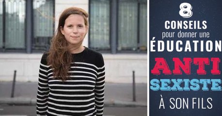 Quelques conseils pour donner une éducation antisexiste à son fils