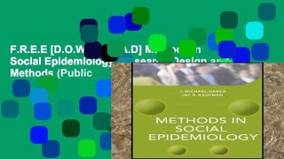 F.R.E.E [D.O.W.N.L.O.A.D] Methods in Social Epidemiology: Research Design and Methods (Public