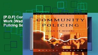 [P.D.F] Community Policing: Can It Work (Wadsworth Professionalism in Policing Series) [P.D.F]