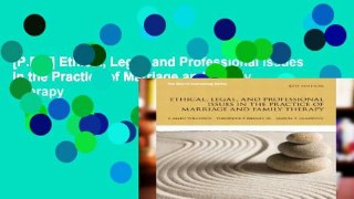 [P.D.F] Ethical, Legal, and Professional Issues in the Practice of Marriage and Family Therapy