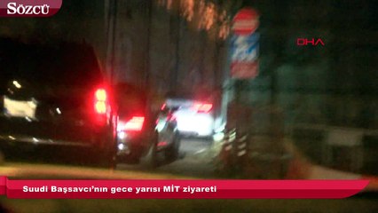 Suudi Başsavcı’nın gece yarısı MİT ziyareti