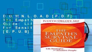 D.O.W.N.L.O.A.D [P.D.F] The Empath s Survival Guide: Life Strategies for Sensitive People [E.P.U.B]