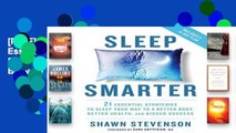 [P.D.F] Sleep Smarter: 21 Essential Strategies to Sleep Your Way to a Better Body, Better Health,