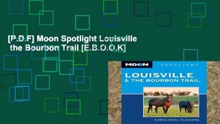 [P.D.F] Moon Spotlight Louisville   the Bourbon Trail [E.B.O.O.K]
