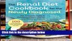 D.O.W.N.L.O.A.D [P.D.F] Renal Diet Cookbook for the Newly Diagnosed: The Complete Guide to
