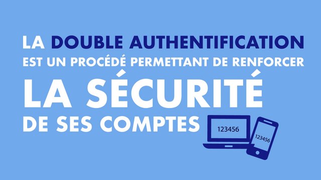 La minute info - Connecté et sécurisé ! Les Comptes sécurisés, double authentification ou validation en deux étapes
