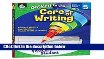 D.O.W.N.L.O.A.D [P.D.F] Getting to the Core of Writing: Essential Lessons for Every Fifth Grade