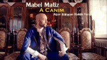 Mabel Matiz - A Canım ( Alper Karacan Remix Vers.)