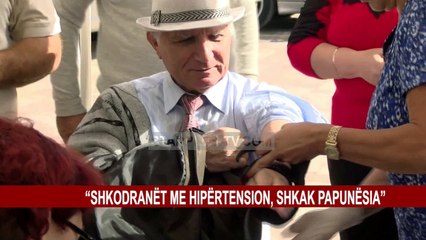 “SHKODRANËT ME HIPËRTENSION, SHKAK PAPUNËSIA”