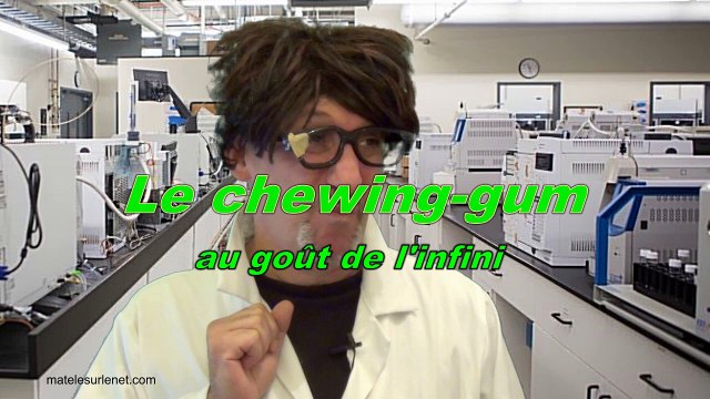 Le chewing-gum au goût infini