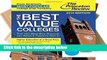 [P.D.F] The Best Value Colleges: The 150 Best-buy Schools and What it Takes to Get in (Colleges