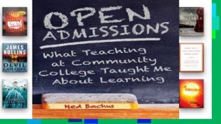 [P.D.F] Open Admissions: What Teaching at Community College Taught Me About Learning [E.B.O.O.K]