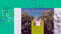 [P.D.F] The Tangled Field: Barbara McClintock s Search for the Patterns of Genetic Control [P.D.F]