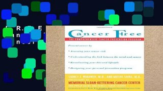 F.R.E.E [D.O.W.N.L.O.A.D] Cancer Free: The Comprehensive Cancer Prevention Program