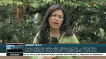 Honduras: familia de migrante asesinado solicita traslado del cuerpo