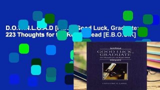 D.O.W.N.L.O.A.D [P.D.F] Good Luck, Graduate: 223 Thoughts for the Road Ahead [E.B.O.O.K]