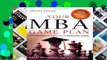 [P.D.F] Your MBA Game Plan: Proven Strategies for Getting into the Top Business Schools [P.D.F]