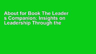 About for Book The Leader s Companion: Insights on Leadership Through the Ages F.U.L.L E-B.O.O.K