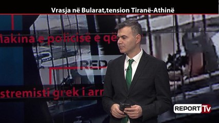 Report Tv-Artan Hoxha: Greku ishte i shtrirë dhe i pozicionuar kundër RENEA-s