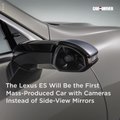 The Lexus ES Will Be the First Mass-Produced Car with Cameras Instead of Side-View Mirrors
