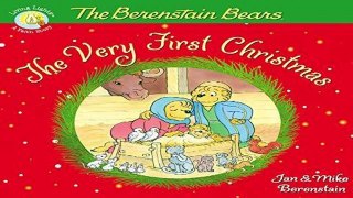 [P.D.F] BERENSTN VERY FIRST CHRISTMAS BERENSTAIN (Berenstain Bears/Living Lights) [E.B.O.O.K]