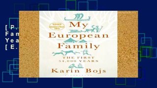 [P.D.F] My European Family: The First 54,000 Years (Bloomsbury Sigma) [E.P.U.B]