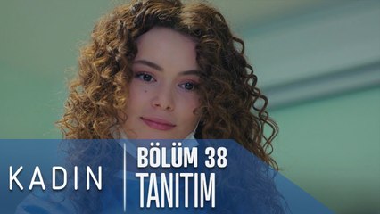 Kadın 38. Bölüm Tanıtımı