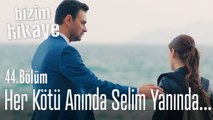 Filiz'in her kötü anında, Selim hep yanında... - Bizim Hikaye 44. Bölüm